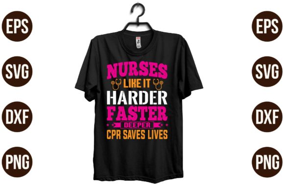 NURSE LIKE IT HARDER FASTER DEEPER CPR Graphics & Print Templates